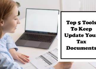 Top 5 Tools To Keep Update Your Tax Documents Tax Documents