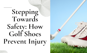 Stepping Towards Safety: How Golf Shoes Prevent Injury Safety