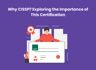 Why CISSP? Exploring the Importance of This Certification